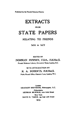 					View No. 8-11 (1913): Extracts from State Papers relating to Friends
				