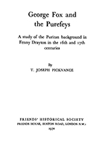 					View No. 31 (1970): George Fox and the Purefeys: A study of the Puritan background in Fenny Drayton in the 16th and 17th centuries
				